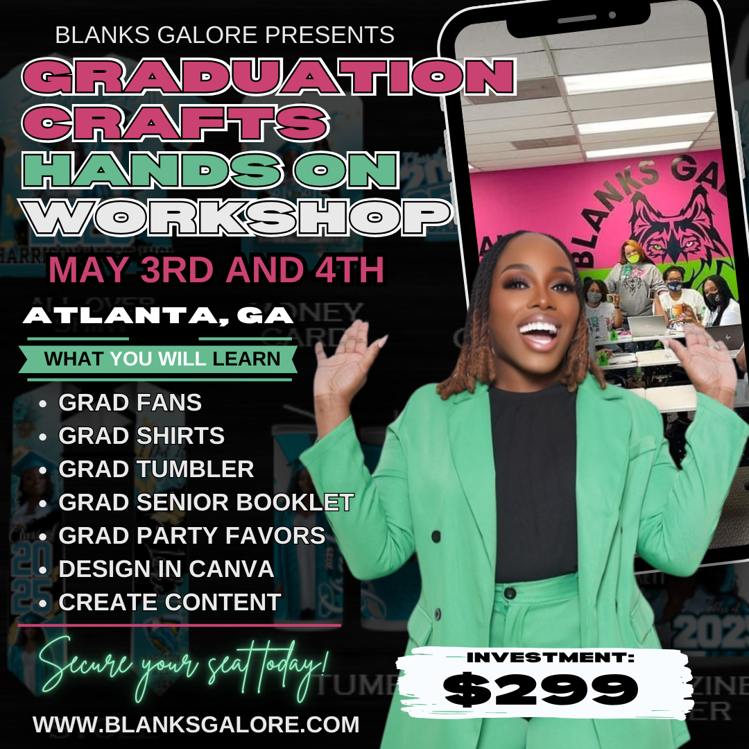 Blanks Galore Academy (GRADUATION CRAFTS) Hands On 2 Day Worshop (Atlanta Ga)