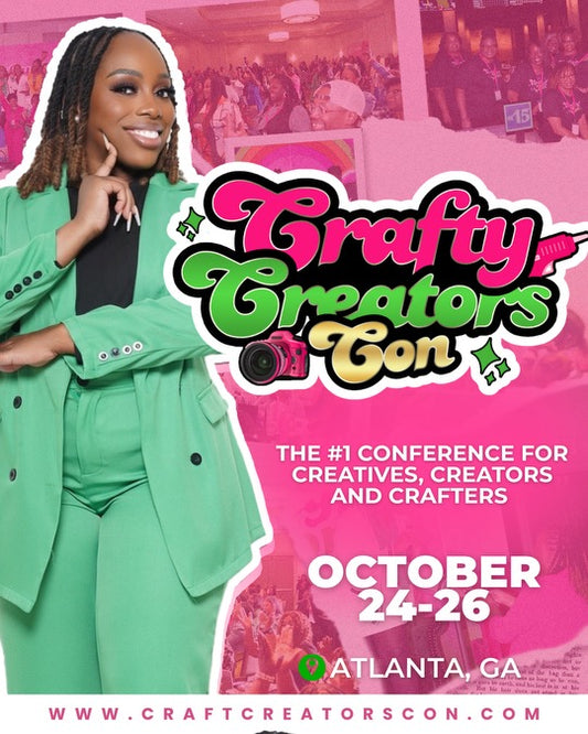 Crafty Creators Con 2025 3rd deposit (Oct 24-26) Atlanta Ga